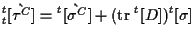 $\displaystyle {}_{t}^{t} [ \grave{ \tau^C } ]
=
{}^{t} [ \grave{ \sigma^C } ]
+ ( \mathrm{tr} \; {}^{t} [ D ] ) {}^{t} [ \sigma ]$