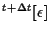 $ {}^{t + \Delta t} [ \epsilon ] $