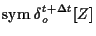 $\displaystyle \mathrm{sym} \; { \delta {}_{o}^{t + \Delta t} [ Z ] }$