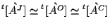 $\displaystyle {}^{t} [ \grave{ A^J } ]
\simeq
{}^{t} [ \grave{ A^O } ]
\simeq
{}^{t} [ \grave{ A^C } ]$