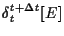 $\displaystyle \delta {}_{t}^{t + \Delta t} [ E ]$