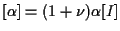 $\displaystyle [ \alpha ] = (1 + \nu) \alpha [ I ]$