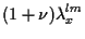 $\displaystyle (1 + \nu) \lambda^{lm}_x$