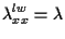 $\displaystyle \lambda^{lw}_{xx} = \lambda$