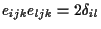 $\displaystyle e_{ijk} e_{ljk} = 2 \delta_{il}$