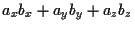 $\displaystyle a_x b_x + a_y b_y + a_z b_z$