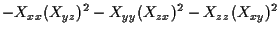 $\displaystyle - X_{xx} ( X_{yz} ) ^ { 2 }
- X_{yy} ( X_{zx} ) ^ { 2 }
- X_{zz} ( X_{xy} ) ^ { 2 }$