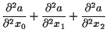 $\displaystyle \frac{ \partial^2 a }{ \partial^2 x_0 } + \frac{ \partial^2 a }{ \partial^2 x_1 } + \frac{ \partial^2 a }{ \partial^2 x_2 }$