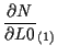 $\displaystyle \frac{ \partial N }{ \partial L0 } _{(1)}$