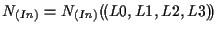 $\displaystyle N_{(In)} = N_{(In)} ( \! ( L0, L1, L2, L3 ) \! )$