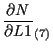 $\displaystyle \frac{ \partial N }{ \partial L1 } _{(7)}$