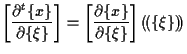 $\displaystyle \left[ \frac{ \partial {}^{t} \{ x \} }{ \partial \{ \xi \} } \ri...
...\frac{ \partial \{ x \} }{ \partial \{ \xi \} } \right] ( \! ( \{ \xi \} ) \! )$