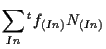 $\displaystyle \sum_{In}
{}^{t} f_{(In)} N_{(In)}$