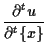 $\displaystyle \frac{ \partial {}^{t} u }{ \partial {}^{t} \{ x \} }$