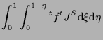 $\displaystyle \int_0^1 \int_0^{1-\eta}
{}^{t} f {}^{t} J^S
\mathrm{d} \xi \mathrm{d} \eta$