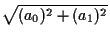 $\displaystyle \sqrt{ ( a_0 ) ^ { 2 } + ( a_1 ) ^ { 2 } }$