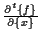 $ \frac{ \partial {}^{t} \{ f \} }{ \partial \{ x \} } $