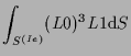 $\displaystyle \int_{S^{(Ie)}}
(L0)^3 L1
\mathrm{d} S$