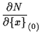 $\displaystyle \frac{ \partial N }{ \partial \{ x \} } _{(0)}$