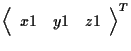 $\displaystyle {
\left \langle \begin{array}{ccc}
x1 & y1 & z1
\end{array} \right \rangle
} ^ { T }$