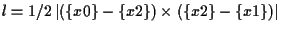 $\displaystyle l = 1/2 \left\vert ( \{ x0 \} - \{ x2 \} ) \times ( \{ x2 \} - \{ x1 \} ) \right\vert$