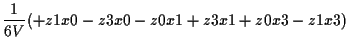 $\displaystyle \frac{1}{6 V}
(+ z1 x0 - z3 x0 - z0 x1 + z3 x1 + z0 x3 - z1 x3)$