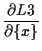 $\displaystyle \frac{ \partial L3 }{ \partial \{ x \} }$