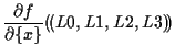 $\displaystyle \frac{ \partial f }{ \partial \{ x \} } ( \! ( L0, L1, L2, L3 ) \! )$