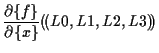 $\displaystyle \frac{ \partial \{ f \} }{ \partial \{ x \} } ( \! ( L0, L1, L2, L3 ) \! )$