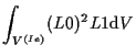 $\displaystyle \int_{V^{(Ie)}}
(L0)^2 L1
\mathrm{d} V$