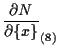 $\displaystyle \frac{ \partial N }{ \partial \{ x \} } _{(8)}$