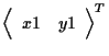 $\displaystyle {
\left \langle \begin{array}{cc}
x1 & y1
\end{array} \right \rangle
} ^ { T }$