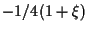 $\displaystyle -1/4 (1 + \xi)$