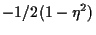 $\displaystyle -1/2 (1 - \eta^2)$