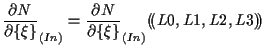 $\displaystyle \frac{ \partial N }{ \partial \{ \xi \} } _{(In)}
=
\frac{ \partial N }{ \partial \{ \xi \} } _{(In)} ( \! ( L0, L1, L2, L3 ) \! )$