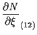 $\displaystyle \frac{ \partial N }{ \partial \xi } _{(12)}$