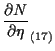 $\displaystyle \frac{ \partial N }{ \partial \eta } _{(17)}$