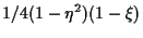 $\displaystyle 1/4 (1 - \eta^2) (1 - \xi)$