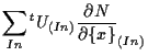 $\displaystyle \sum_{In}
{}^{t} U_{(In)} \frac{ \partial N }{ \partial \{ x \} } _{(In)}$