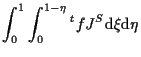 $\displaystyle \int_0^1 \int_0^{1-\eta}
{}^{t} f J^S
\mathrm{d} \xi \mathrm{d} \eta$