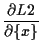 $\displaystyle \frac{ \partial L2 }{ \partial \{ x \} }$