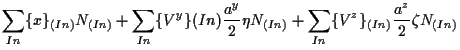 $\displaystyle \sum_{In}
\{ x \} _{(In)} N_{(In)}
+
\sum_{In}
\{ V^y \} {(In)} \...
... } \eta N_{(In)}
+
\sum_{In}
\{ V^z \} _{(In)} \frac{ a^z }{ 2 } \zeta N_{(In)}$