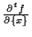 $ \frac{ \partial {}^{t} f }{ \partial \{ x \} } $