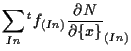 $\displaystyle \sum_{In}
{}^{t} f_{(In)} \frac{ \partial N }{ \partial \{ x \} } _{(In)}$