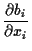 $\displaystyle \frac{ \partial b_i }{ \partial x_i }$