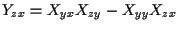 $\displaystyle Y_{zx} = X_{yx} X_{zy} - X_{yy} X_{zx}$